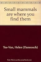 Small Mammals are Where You Find Them B0006BN3Y8 Book Cover