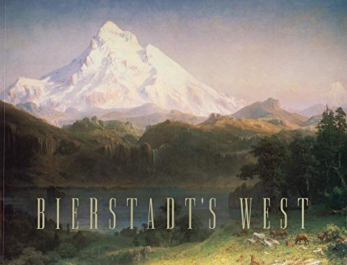 Albert Bierstadt's West Albert Bierstadt's West
