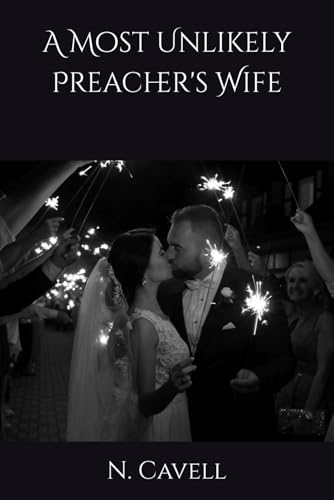 A Most Unlikely Preachers Wife