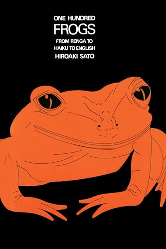 One Hundred Frogs: From Renga to Haiku to English One Hundred Frogs: From Renga to Haiku to English