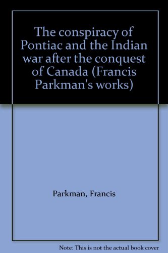 The conspiracy of Pontiac and the Indian war af... B000874WYK Book Cover