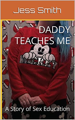 Daddy Teaches Me: A Story of Sex Education