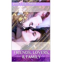 Friends, Lovers, & Family Audiolibro Por Janet Lee Smith arte de portada