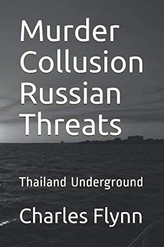 Murder Collusion Russian Threats: Thailand Underground