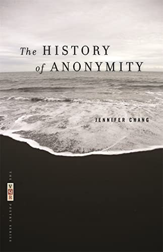 The History of Anonymity: Poems (The VQR Poetry)