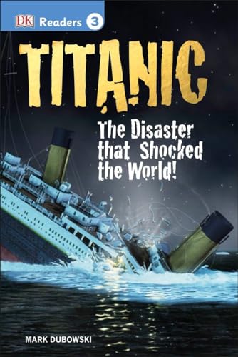 DK Readers L3: Titanic: The Disaster That Shock... 1465430180 Book Cover