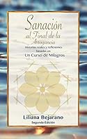 Sanci?n Al Final de la Arrogancia : Historias Reales y Reflexiones Basadas en un Curso de Milagros 1081580569 Book Cover