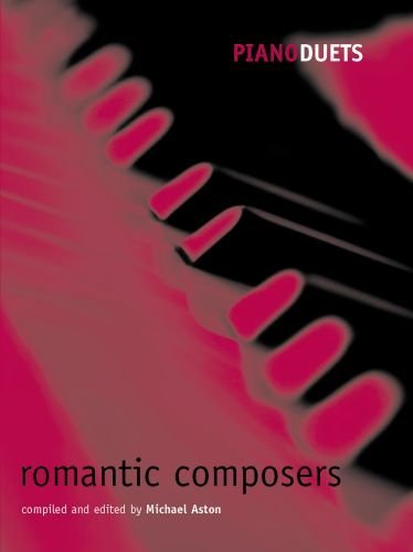 Piano Duets: Romantic Composers (Piano Duets edited by Michael Aston) (2009-12-03)      Paperback