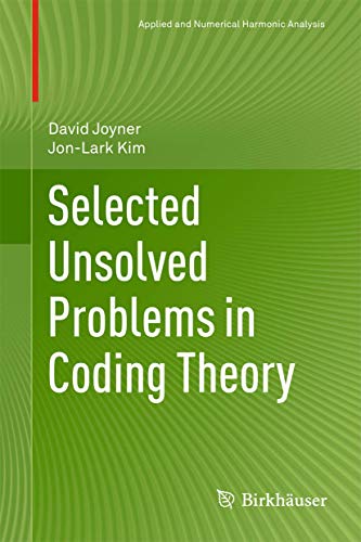 Selected Unsolved Problems in Coding Theory (Applied and Numerical Harmonic Analysis)