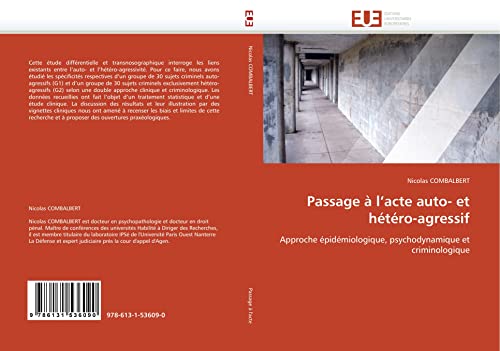 Passage à l’acte auto- et hétéro-agressif: Approche épidémiologique, psychodynamique et criminologique