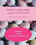 Nikki und die blauen Eier (Papas Liebling - Das Sexy Bunny Special 2)
