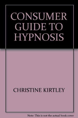 CONSUMER GUIDE TO HYPNOSIS 0950561215 Book Cover