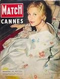  PARIS MATCH [No 369] du 05/05/1956 - CANNES PREMIERE AU FESTIVAL MichÂle Morgan Au-dessus de nous le duel atomique Les rappelŽs d\'AlgŽrie Festival de Cannes Richard coeur de lion Boulganine et Kroutche Ë Londres Affaire Lindecker Grace et Rainier lune de miel aux BalŽares Bertha fille de la jungle Boxe : Joe Louis lutte pour la vie Marie Bashkirtseff