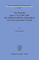 Der Pastiche Gem. ? 51a Urhg Und Die Urheberrechtliche Zul?ssigkeit Von User Generated Content (German Edition) 3428193733 Book Cover