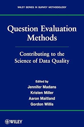Question Evaluation Methods: Contributing to the Science of Data Quality book cover