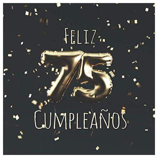 Feliz 75 Cumpleaños: Libro de visitas con 110 páginas - Couverture Globos Oro - Negro