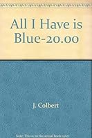 All I Have is Blue-20.00 0831758279 Book Cover