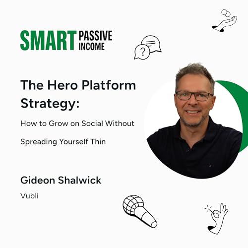 SPI 904: The Hero Platform Strategy: How to Grow on Social Without Spreading Yourself Thin