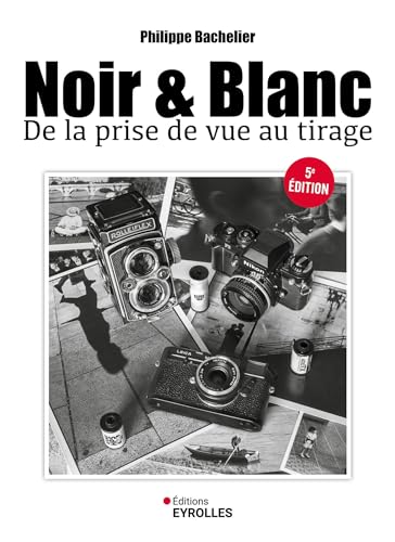 Noir et blanc, de la prise de vue au tirage
