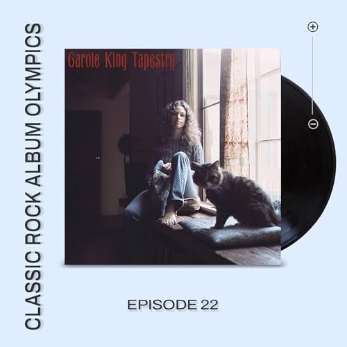 Tapestry by Carole King...Episode #22