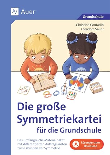 Die große Symmetriekartei für die Grundschule: Das umfangreiche Materialpaket mit differenzierten Auftragskarten zum Erkunden der Symmetrie (1. bis 4. Klasse)