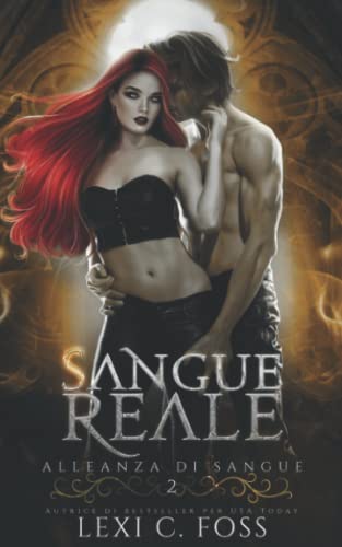 Sangue Reale: Un Romanzo Vampiresco Paranormale