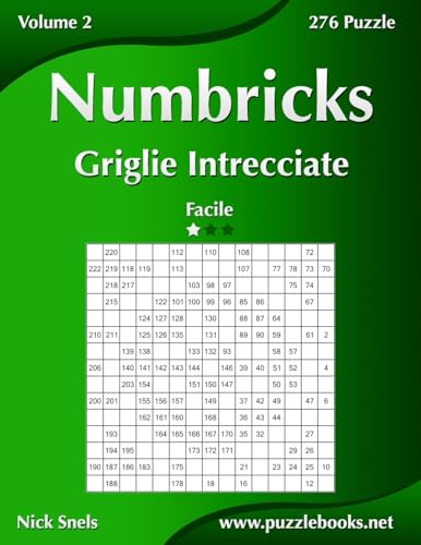 Numbricks Griglie Intrecciate - Facile - Volume 2 - 276 Puzzle (Italian Edition)