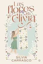 Las flores de Olivia