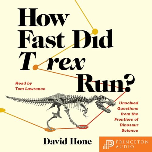 How Fast Did T. Rex Run? by David Hone episode artwork