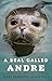 A Seal Called Andre
