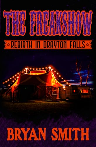 Cover of The Freakshow: Rebirth in Drayton Falls