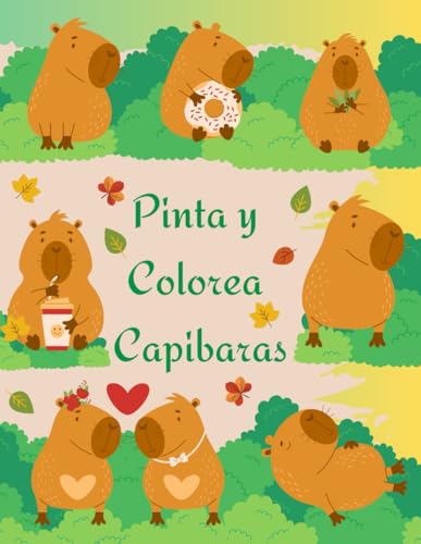 Pinta y Colorea Capibaras: 50 Capibaras para colorear: Relájate y disfruta del mundo de los Carpinchos.