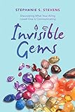 Invisible Gems: Discovering What Your Ailing Loved One Is Communicating