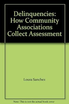 Paperback Delinquencies: How Community Associations Collect Assessment Book