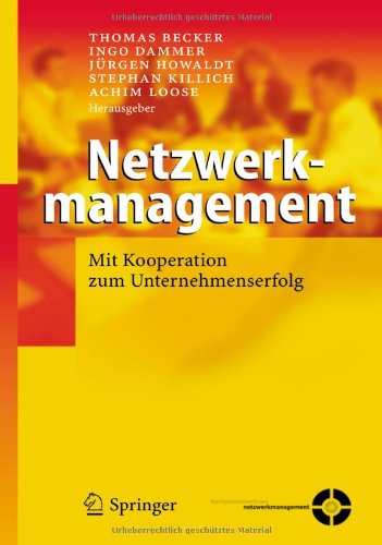 Netzwerkmanagement: Mit Kooperation zum Unternehmenserfolg