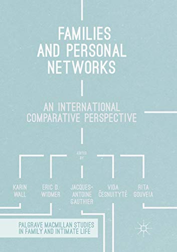 Families and Personal Networks: An International Comparative Perspective (Palgrave Macmillan Studies in Family and Intimate Life)