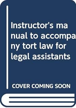 Unknown Binding Instructor's manual to accompany tort law for legal assistants Book