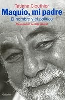 Maquio, Mi Padre/ Maquio, my father (Autoayuda Y Superacion) (Spanish Edition) 9707803614 Book Cover