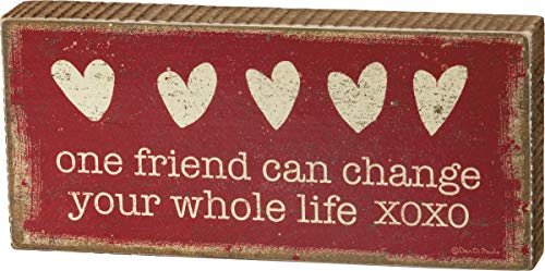 Primitives-by-Kathy-One-Friend-Can-Change-Your-Whole-Life-Xoxo-Home-Decor-Sign Primitives by Kathy One Friend Can Change Your Whole Life Xoxo Home Decor Sign