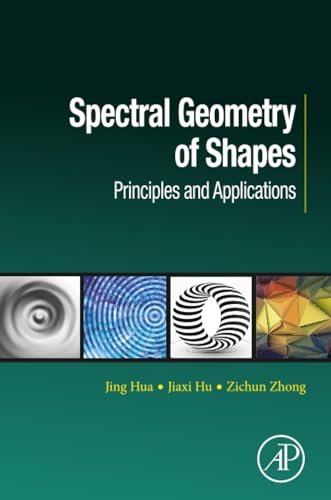Spectral Geometry of Shapes: Principles and Applications (Computer Vision and Pattern Recognition)