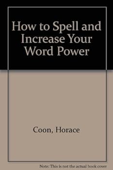 How to spell and increase your word power (A Signet key book)