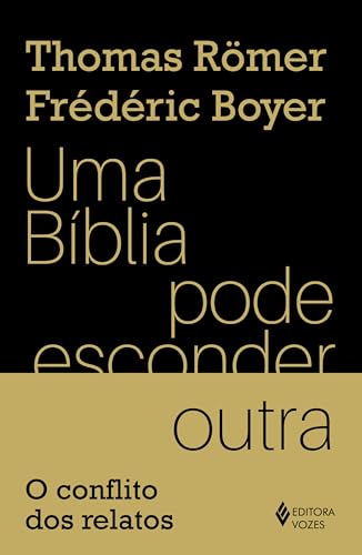 Uma Bíblia pode esconder outra: O conflito dos relatos