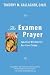 The Examen Prayer: Ignatian Wisdom for Our Lives Today