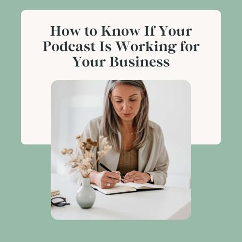 『29: How to Know If Your Podcast Is Working for Your Business』のカバーアート