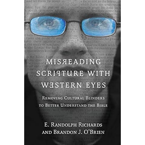 Misreading Scripture with Western Eyes: Removing Cultural Blinders to Better Understand the Bible Cover