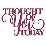 Thought of You Today Die Cuts for Card Making, Words Metal Cutting Dies for Paper Scrapbooking, DIY Stencils for Album Party Wedding Festivals Decoration, KDQ274