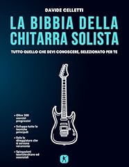 La Bibbia della chitarra solista: Tutto quello che devi conoscere, selezionato per te