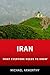 Iran: What Everyone Needs to Know&reg;