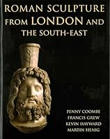 Roman Sculpture from London and the South-East 0197265715 Book Cover