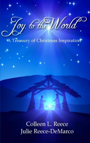 Joy to the World: A Treasury of Christmas Inspi... 1536994383 Book Cover